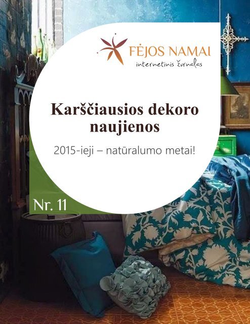 Karščiausios dekoro  naujienos. 2015-ieji – natūralumo metai!