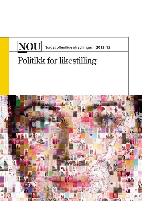 NOU 2012: 15 Politikk for likestilling - Regjeringen.no