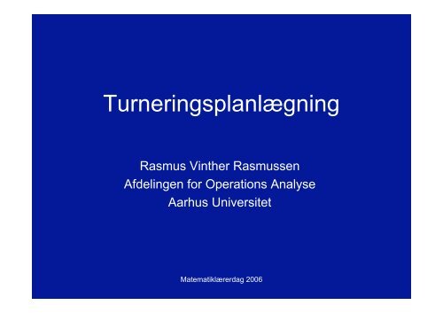 Turneringsplanlægning. - Aarhus Universitet