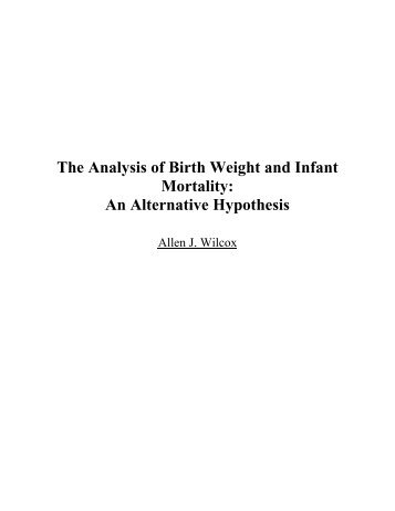 The Analysis of Birth Weight and Infant Mortality: An Alternative ...