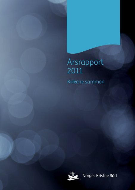 Årsrapport 2011 - Norges Kristne Råd