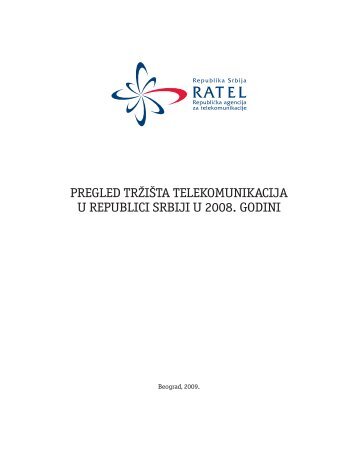 PREGLED TRÅ½IÅ TA TELEKOMUNIKACIJA U REPUBLICI ... - Ratel