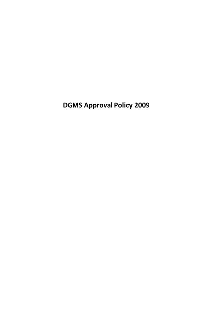 DGMS Approval Policy 2009 - Directorate General of Mines Safety