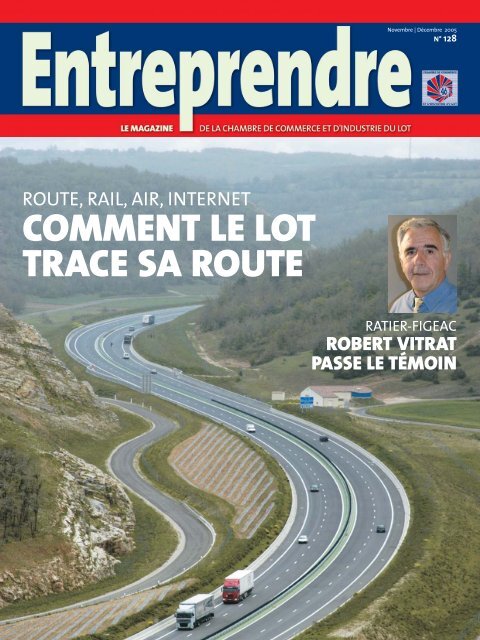 COMMENT LE LOT TRACE SA ROUTE - Lot-cci-magazine.fr