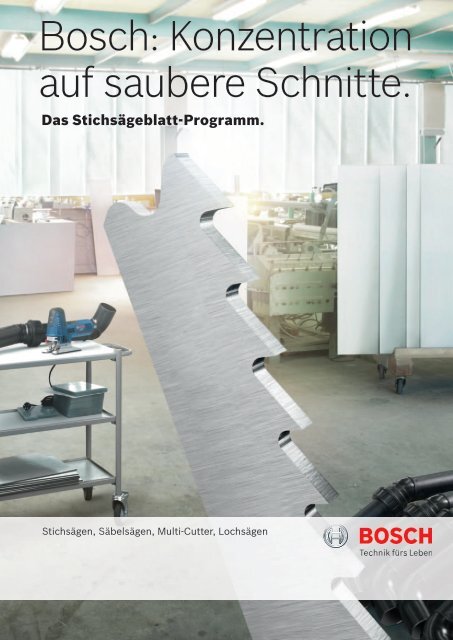 Bosch: Konzentration auf saubere Schnitte.