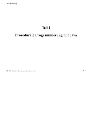 Teil I Prozedurale Programmierung mit Java - Urz