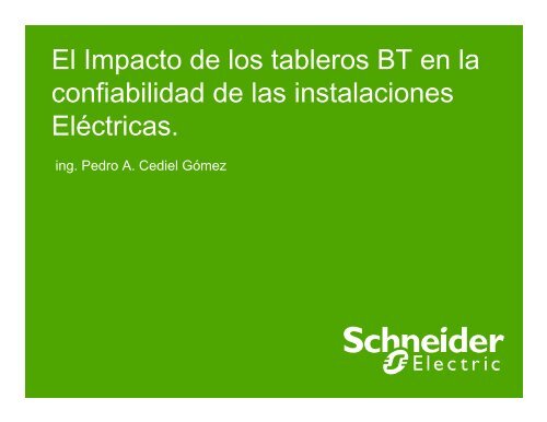 El Impacto de los tableros BT en la confiabilidad ... - Schneider Electric