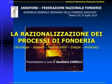 LA RAZIONALIZZAZIONE DEI PROCESSI DI FONDERIA - Assofond