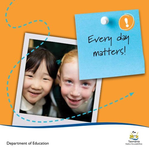 Every day matters! - Department of Education Schools Websites