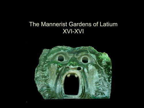 The Mannerist Gardens of Latium XVI-XVI