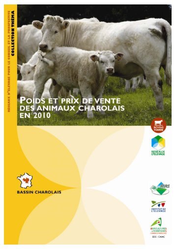 Poids et prix de vente des animaux charolais en 2010 - Chambre d ...