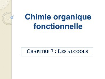 CHIMIE ORGANIQUE FONCTIONNELLE : LES ALCOOLS ... - e-nautia