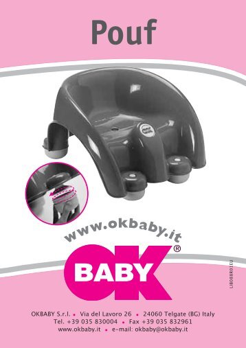 OKBABY S.r.l. â€¢ Via del Lavoro 26 â€¢ 24060 Telgate (BG) Italy Tel. +39 ...