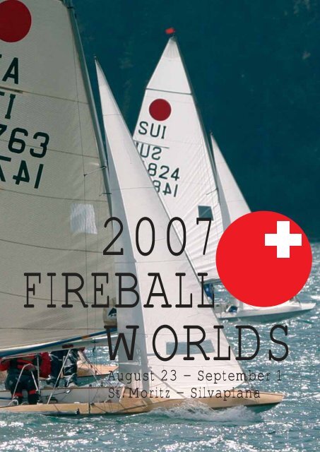 August 23 – September 1 St. Moritz – Silvaplana - Fireball
