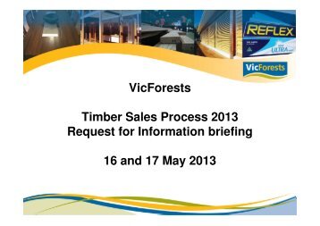 VicForests Timber Sales Process 2013 Request for Information ...
