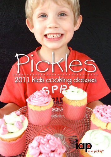 2011 kids cooking classes - In A Pickle