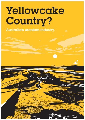 Yellowcake Country? - Friends of the Earth Australia