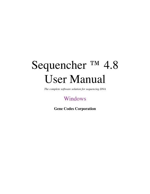 Sequencher 4.8 User Manual--PC - Bioinformatics and Biological ...