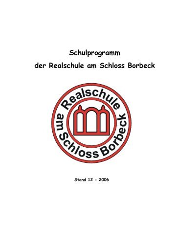 Schulprogramm der Realschule am Schloss Borbeck