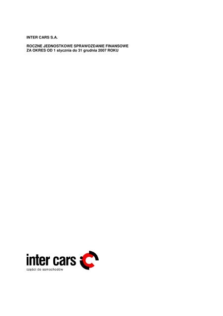 Roczne jednostkowe sprawozdanie finansowe za 2007 - Inter Cars SA
