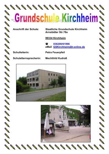 Anschrift der Schule: Staatliche Grundschule Kirchheim Arnstädter ...