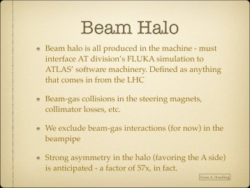 Beam halo is all produced in the machine - UTA HEP WWW Home ...