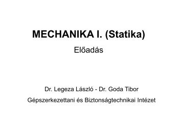 2011-12_MECHANIKA I. STATIKA.pdf - Gépszerkezettani és ...