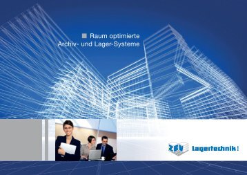 Raum optimierte Archiv- und Lager-Systeme - ZBV Lagertechnik