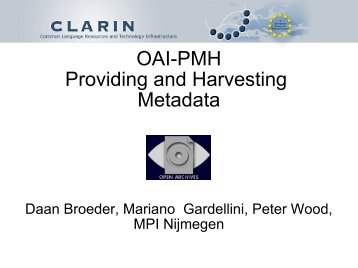 OAI-PMH Providing and Harvesting Metadata - Clarin