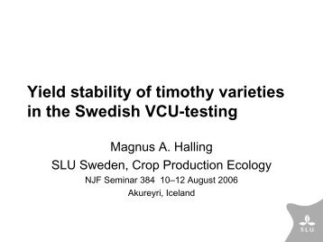 Yield stability of timothy varieties in the Swedish VCU-testing