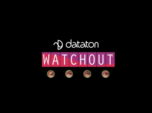 Dataton WATCHOUT User's Guide