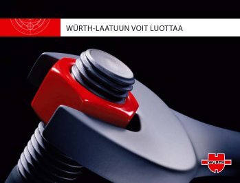 WÃœRTH-LAATUUN VOIT LUOTTAA - WÃ¼rth Oy