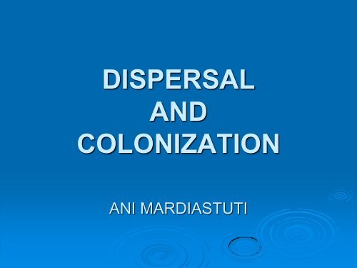 Dispersal & Colonization