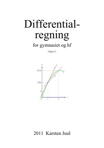 Differentialregning for gymnasiet og hf. Udgave 2. - Matematik i ...