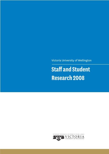 Staff and Student Research 2008 - Victoria University of Wellington