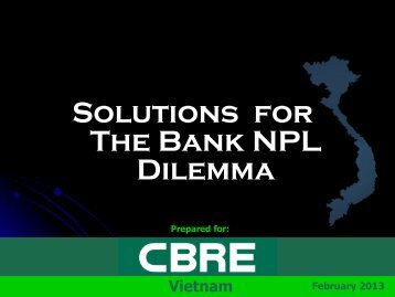 Solutions for The Bank NPL Dilemma - CBRE Vietnam