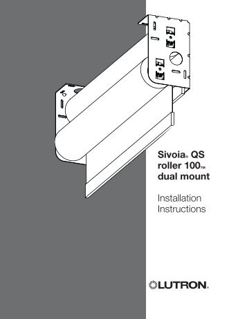 SivoiaÂ® QS roller 100TM dual mount Installation Instructions - Lutron