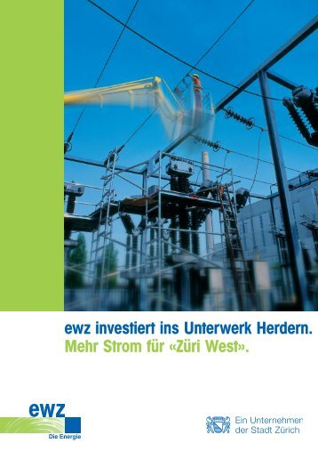 ewz investiert ins Unterwerk Herdern. Mehr Strom fÃ¼r ... - Stadt ZÃ¼rich