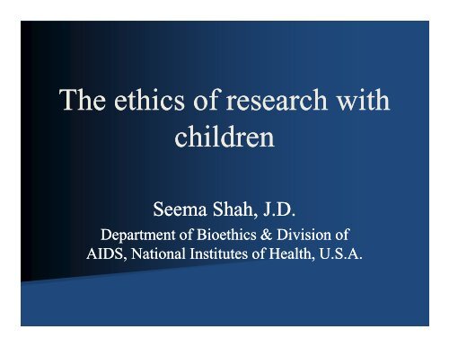 The ethics of research with The ethics of research with children