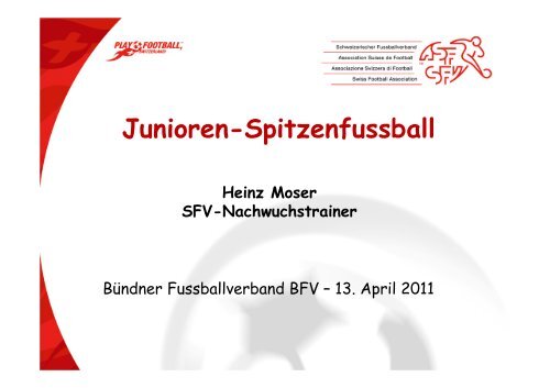Junioren-Spitzenfussball SFV Referat - Bündner Fussballverband
