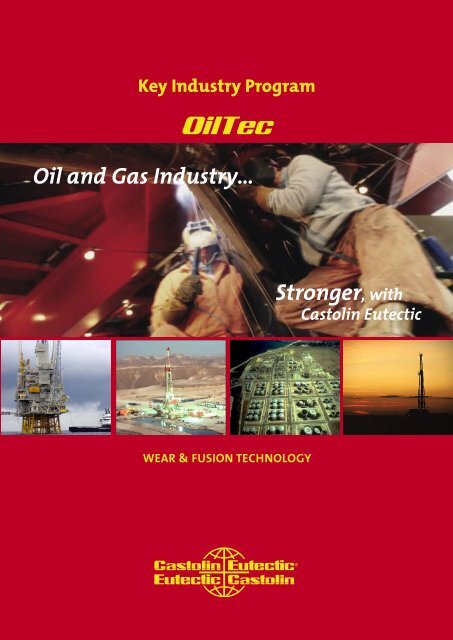 For more information please download our OilTec ... - Castolin Eutectic