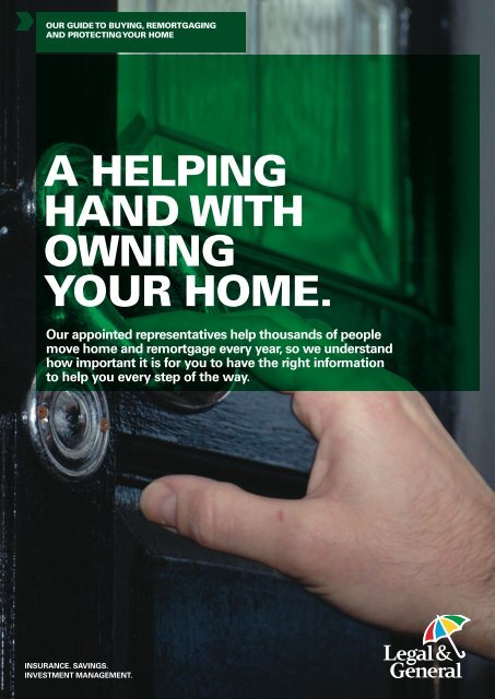 A HELPING HAND WITH OWNING YOUR HOME. - Legal & General