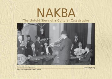 The Untold Story of a Cultural Catastrophe Al Nakba