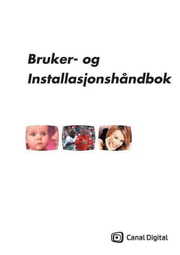 Bruker- og InstallasjonshÃ¥ndbok - Canal Digital Parabol