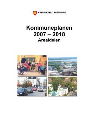 Kommuneplanen 2007 – 2018 - Fredrikstad kommune