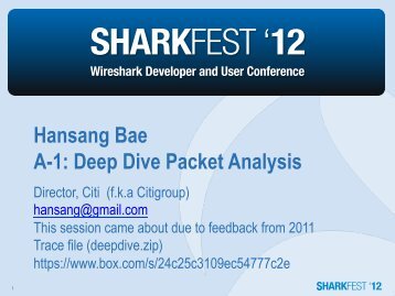 Hansang Bae A-1: Deep Dive Packet Analysis - Sharkfest