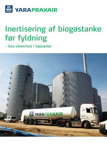 Inertisering af biogastanke fÃ¸r fyldning - Yara Praxair