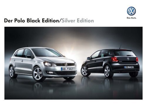Der Polo Black Edition/Silver Edition - Volkswagen AG