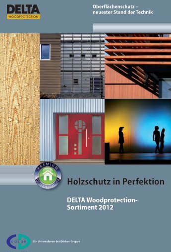 Holzschutz in Perfektion - CD-Color GmbH & Co.KG