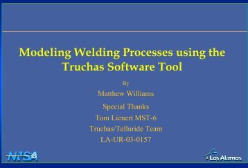 Modeling Welding Processes using the Truchas Software Tool